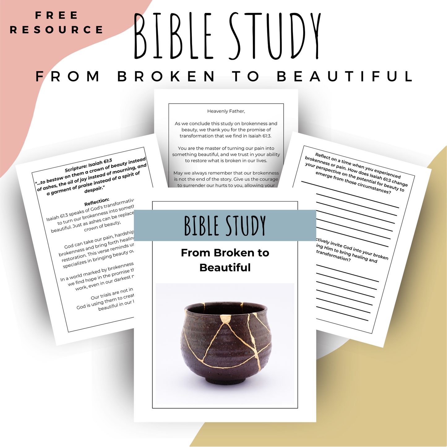 From Broken to Beautiful: Isaiah 61:3 Bible Study